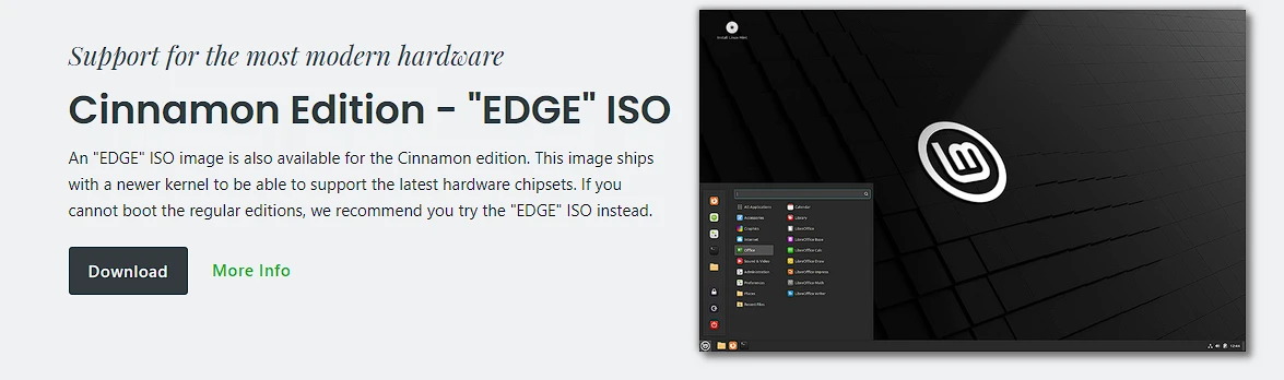Cinnamon Edition "EDGE" - тоже самое, что и обычный cinnamon edition, но с самым новым ядром для поддержи самого нового оборудования.
